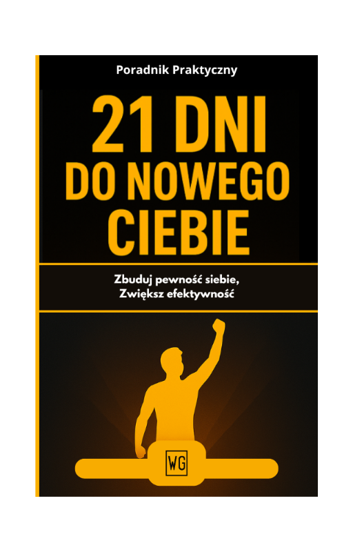 21 Dni Do Nowego Ciebie – Praktyczny Plan na Pewność Siebie i Produktywność